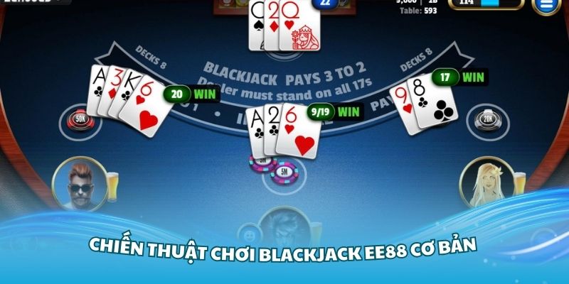 Nắm rõ các chiến thuật chơi Blackjack EE88 cơ bản